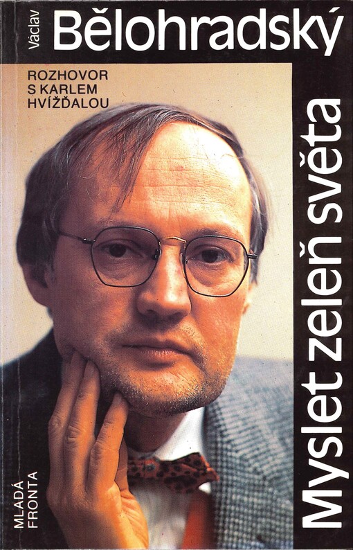 Myslet zeleň světa: rozhovor s Karlem Hvížďalou