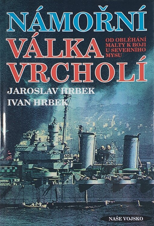 Námořní válka vrcholí : od obléhání Malty k boji u Severního mysu
