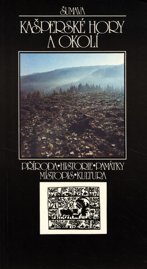 Kašperské hory a okolí : příroda, historie, památky, místopis, kultura