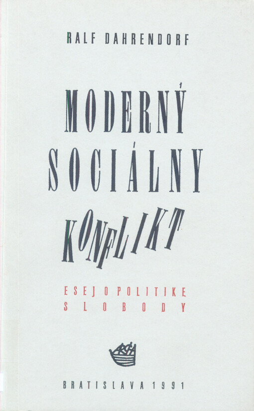 Moderný sociálny konflikt : esej o politike slobody