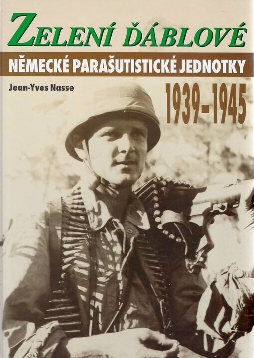 Zelení ďáblové : německé parašutistické jednotky 1939-1945