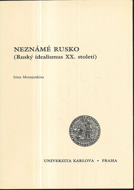 Neznámé Rusko : (ruský idealismus 20. století)