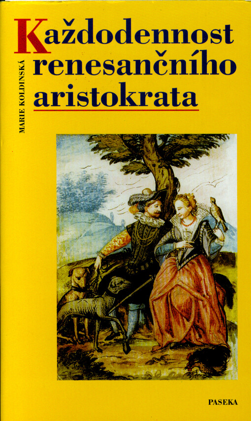Každodennost renesančního aristokrata