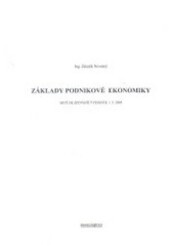 Základy podnikové ekonomiky : aktualizované vydání k. 1.5.2005