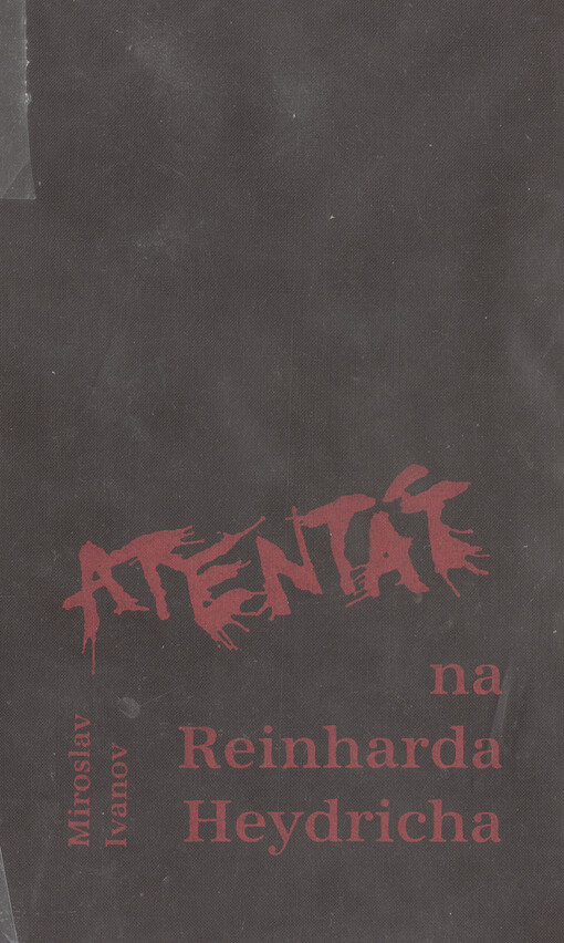 Atentát na Reinharda Heydricha, Dopl. vyd., 1. vyd. v nakl. Optys