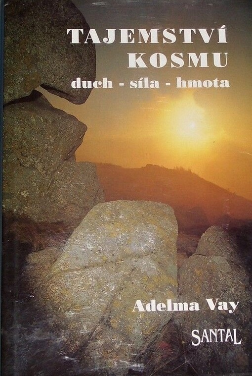 Tajemství kosmu : duch - síla - hmota