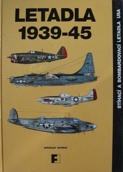 Letadla 1939-45. Stíhací a bombardovací letadla USA