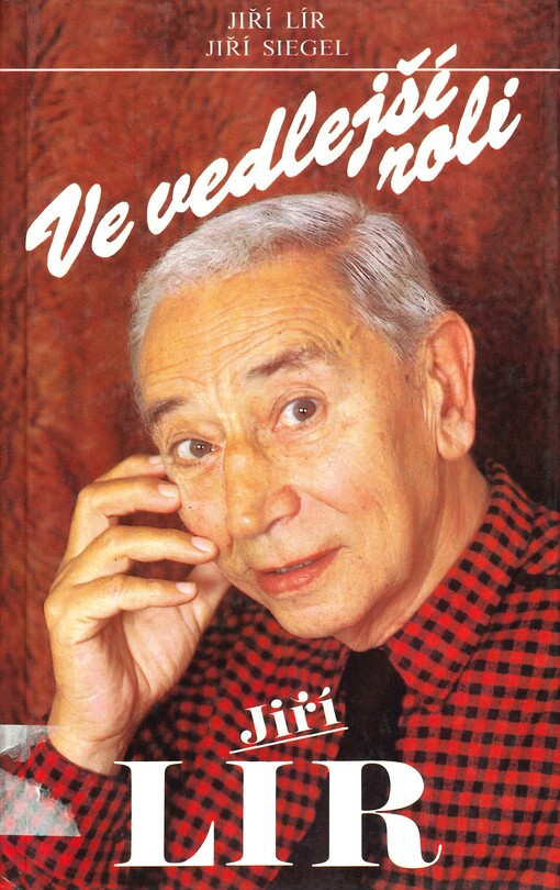 Ve vedlejší roli Jiří Lír