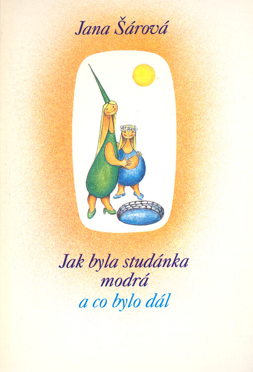 Jak byla studánka modrá a co bylo dál
