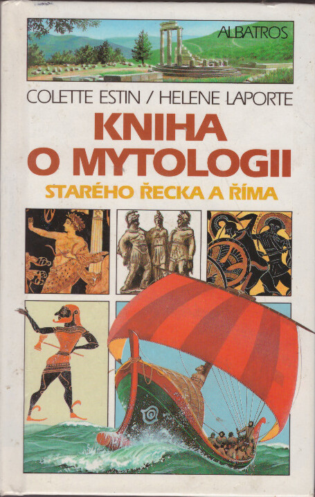 Kniha o mytologii starého Řecka a Říma : pro děti od 9 let