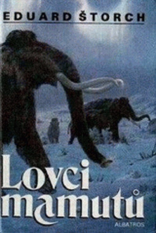Lovci mamutů : román z pravěku