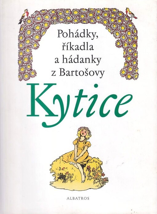 Pohádky, říkadla a hádanky z Bartošovy Kytice