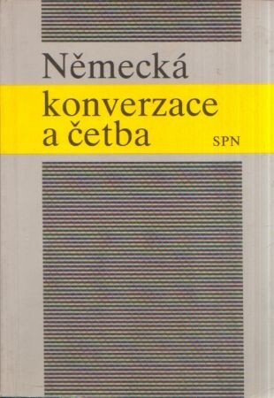 Německá konverzace a četba :učebnice pro výuku nepovinných předmětů něm. jazyk a konverzace v něm. jazyce v 1.-4. roč. gymnázia a pro výuku volitelného předmětu konverzace a četba v něm. jazyce ve 4. roč.Kouřimská Drahomíra Kettnerová