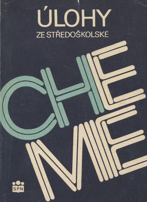 Úlohy ze středoškolské chemie: pomocná kniha pro žáky středních škol a gymnázií