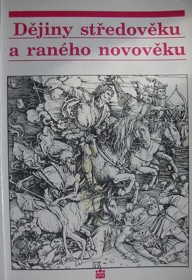 Dějiny středověku a raného novověku (až po třicetiletou válku) : učební text pro žáky středních škol