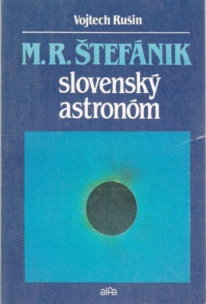 M.R. Štefánik slovenský astronóm