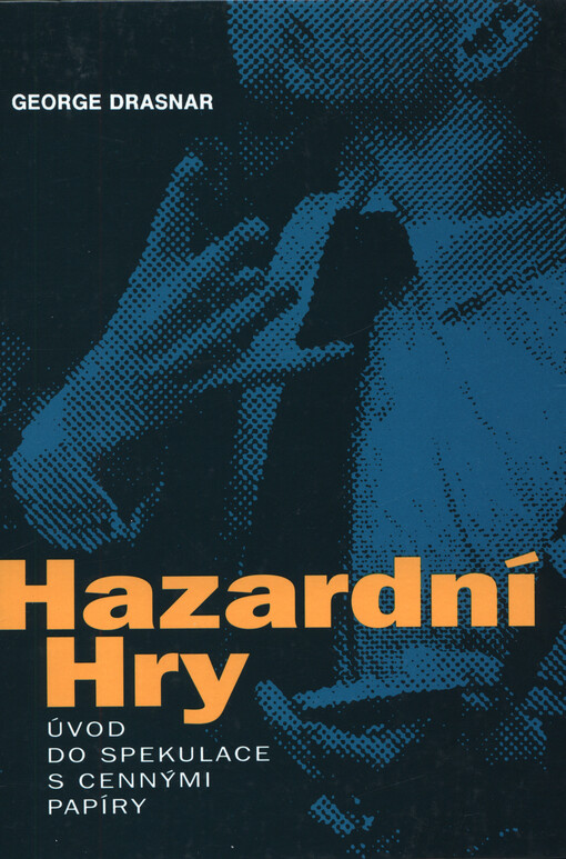 Hazardní hry: úvod do spekulace s cennými papíry