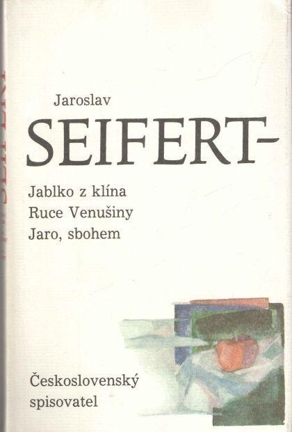 Jablko z klína: Ruce Venušiny ; Jaro, sbohem