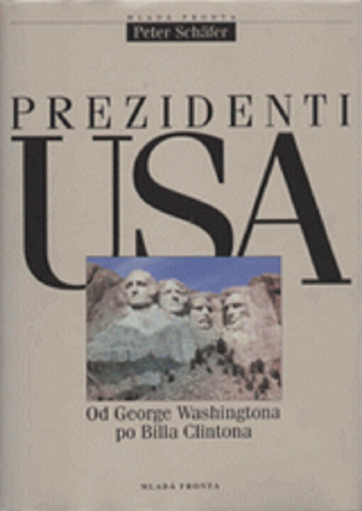 Prezidenti USA : od George Washingtona po Billa Clintona