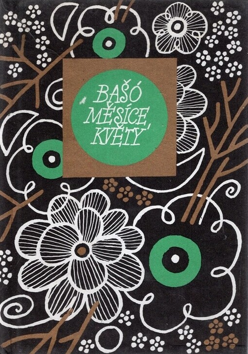 Měsíce, květy :výbor z básní haiku