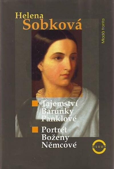 Tajemství Barunky Panklové: Portrét Boženy Němcové