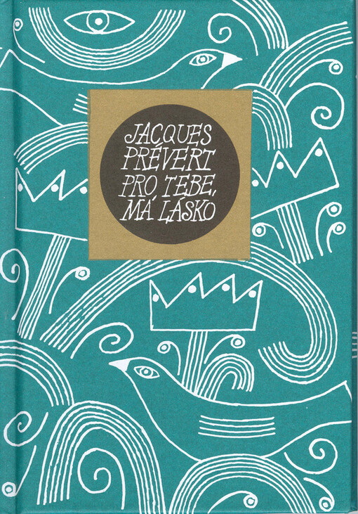 Pro tebe, má lásko : výbor z veršů