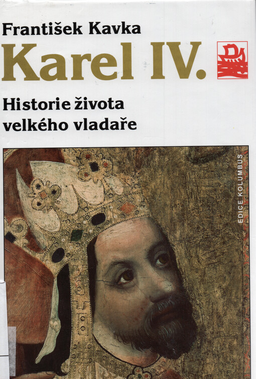 Karel IV: historie života velkého vladaře