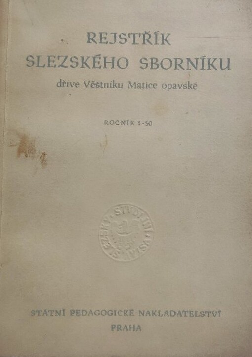 Rejstřík Slezského sborníku dříve Věstníku Matice opavské.Roč. 1-50