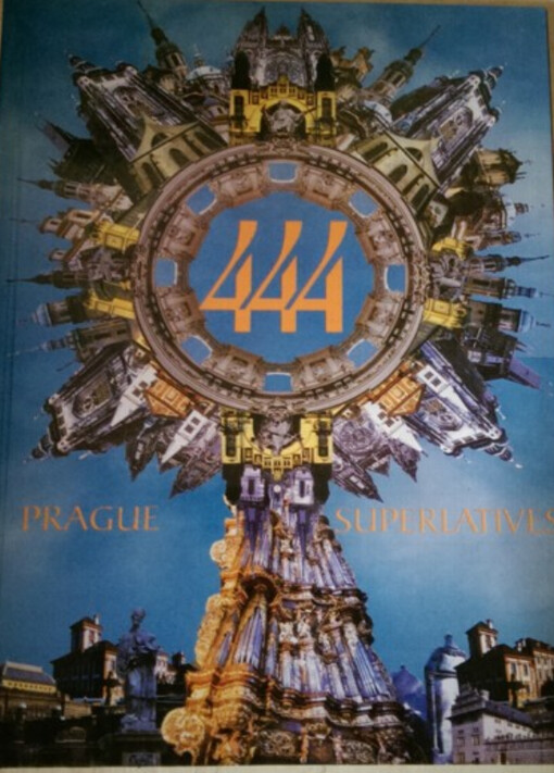 444 Prague superlatives