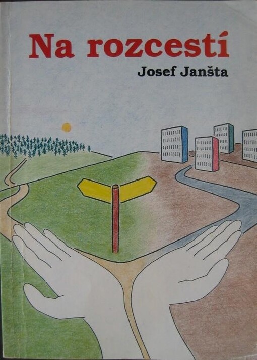 Na rozcestí :příběh pro starší děti a mládež sepsaný jako odezva na encykliku Evangelium vitae