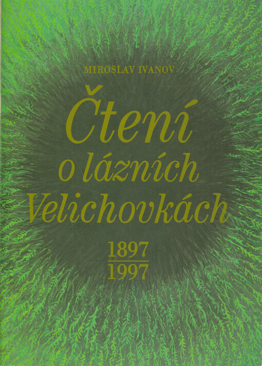 Čtení o Lázních Velichovkách :1897-1997