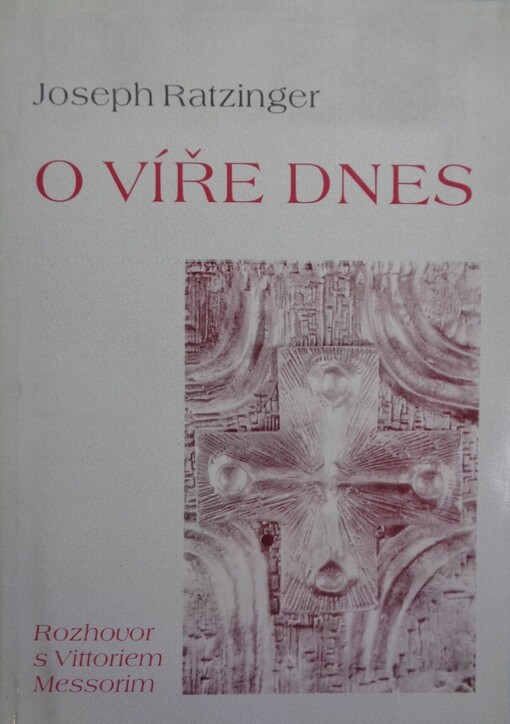 O víře dnes : rozhovor s Vittoriem Messorim