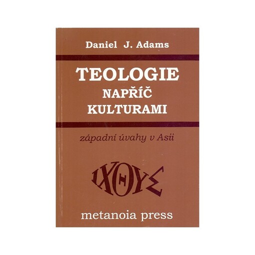 Teologie napříč kulturami : západní úvahy v Asii