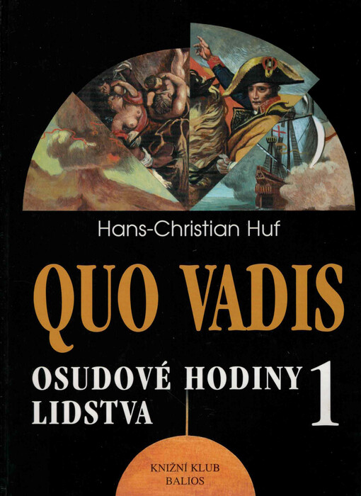 Quo vadis: osudové hodiny lidstva, sv. 1