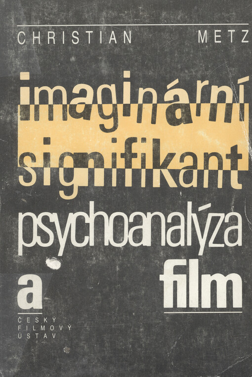 Imaginární signifikant: psychoanalýza a film