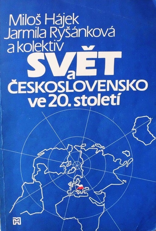 Svět a Československo ve 20. století: prozatímní učební text pro střední školy