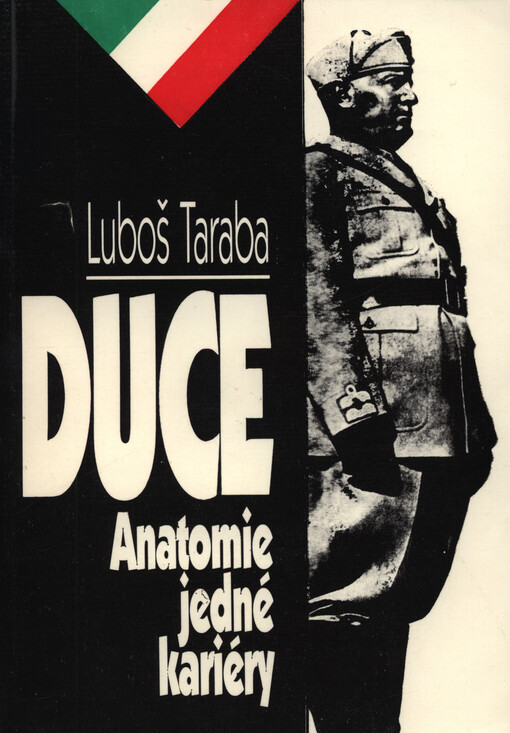 Duce: anatomie jedné kariéry
