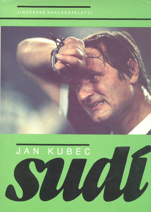 Sudí :[vzpomínky fotbalového rozhodčího Jiřího Stieglera]