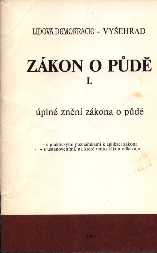 Zákon o půdě. I., (úplné znění zákona) s praktickými poznámkami k aplikaci zákona, s ustanoveními, na které tento zákon odkazuje