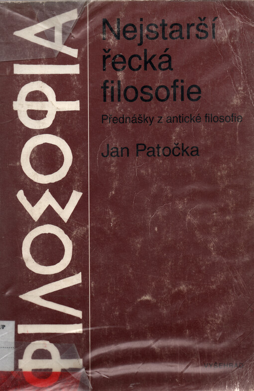 Nejstarší řecká filosofie : filosofie v předklasickém údobí před sofistikou a Sókratem : přednášky z antické filosofie