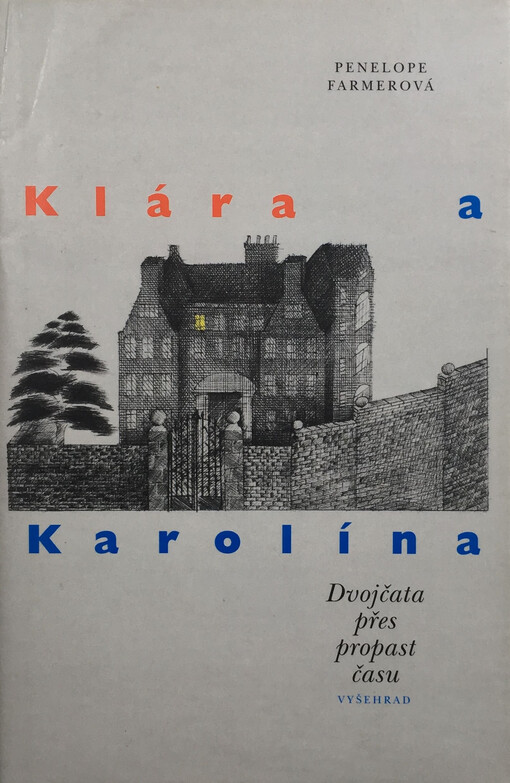 Klára a Karolína: dvojčata přes propast času