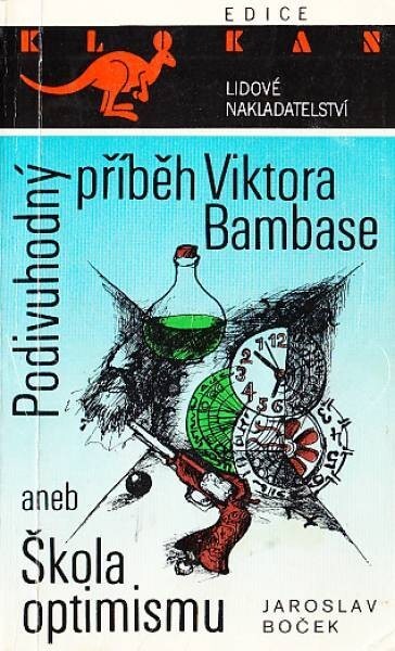 Podivuhodný příběh Viktora Bambase, aneb, Škola optimismu, 1. vyd.
