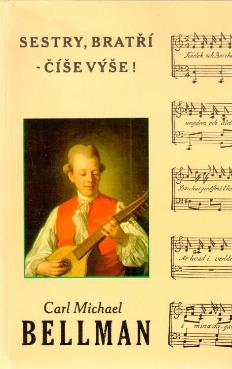 Sestry, bratří - číše výše! : Fredmanovy Epištoly a Fredmanovy Zpěvy