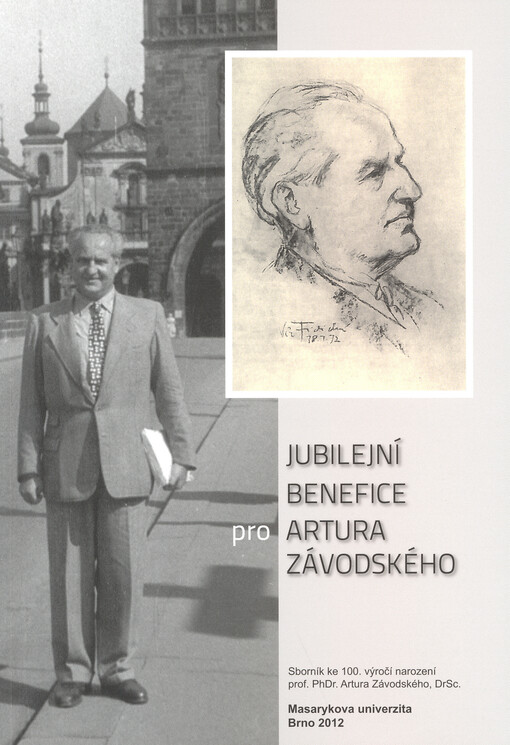 Jubilejní benefice pro Artura Závodského :sborník ke 100. výročí narození prof. PhDr. Artura Závodského, DrSc.