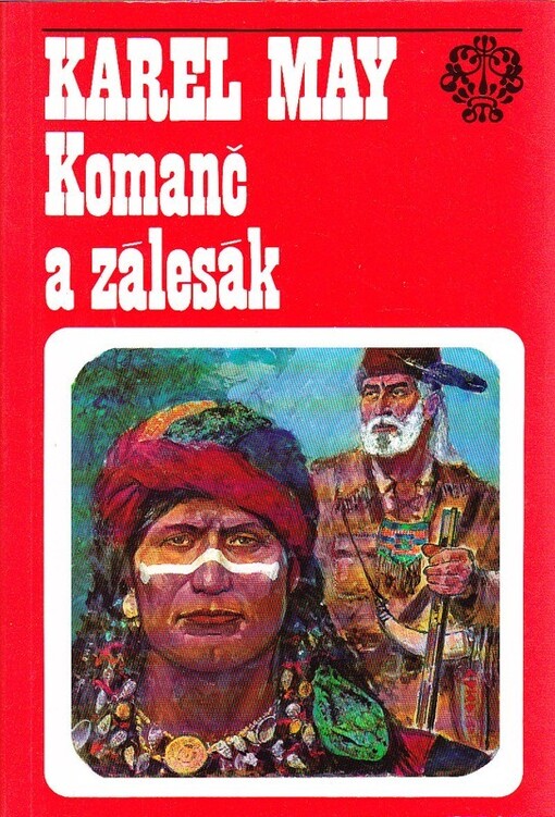 Komanč a zálesák: podle románu Gabriela Ferryho