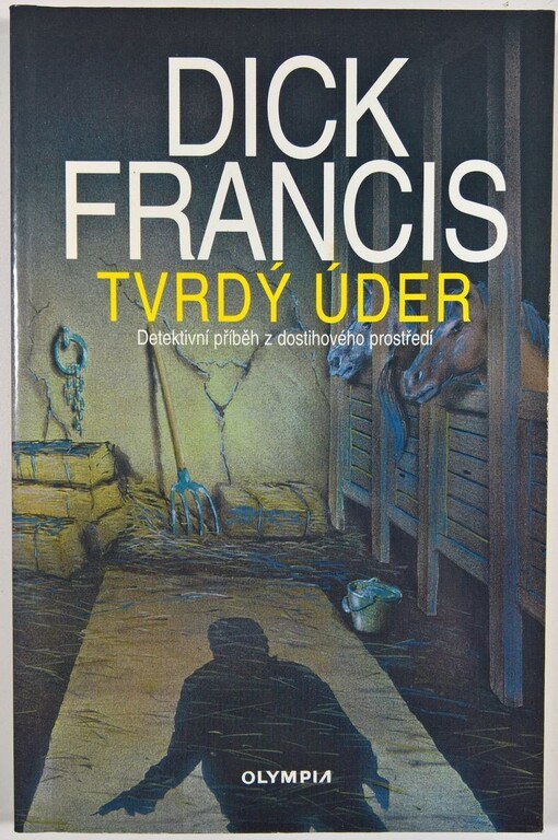 Tvrdý úder: detektivní příběh z dostihového prostředí, 2. vyd.