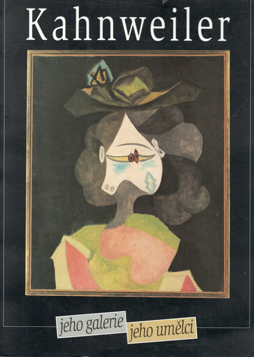 Daniel-Henry Kahnweiler : [katalog výstavy, Praha 17.5.-18.8.1996