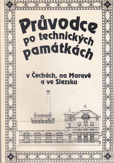 Průvodce po technických památkách v Čechách, na Moravě a ve Slezsku