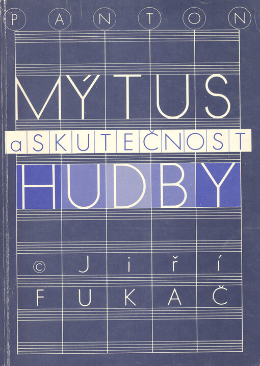 Mýtus a skutečnost hudby : traktát o dobrodružství a oklikách poznání