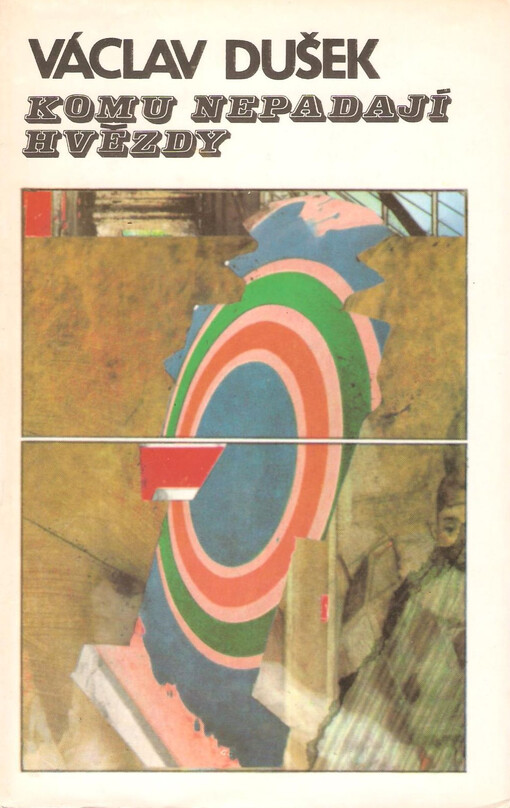 Komu nepadají hvězdy, 1. vyd.